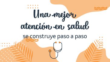 Una mejor atencion en salud