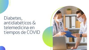 COVID-diabetes,antidiabetes,telemedicina